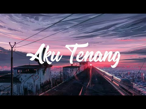 AKU TENANG - HAPPY ASMARA (LIRIK ) PENGENKU SIJI NYANDING KOWE SELAWASE