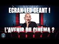 Les Écrans LED Géants Sont Ils L Avenir Des Salles De Ciné On En Parle