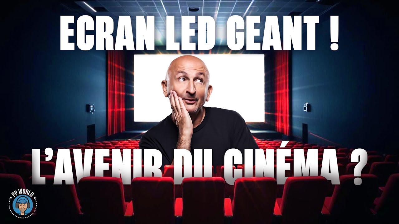 Les Écrans LED Géants Sont-ils L'Avenir Des Salles De Ciné ? (On en parle !)