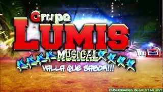 Yo SOÑe Contigo -Grupo Lumis Musical [Limpia] HQ 2012