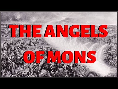 The Angels of Mons - Divine Intervention in World War I