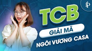 Techcombank (P1): “Quán quân” Cuộc đua CASA Ngân hàng – Động lực tăng trưởng từ đâu?