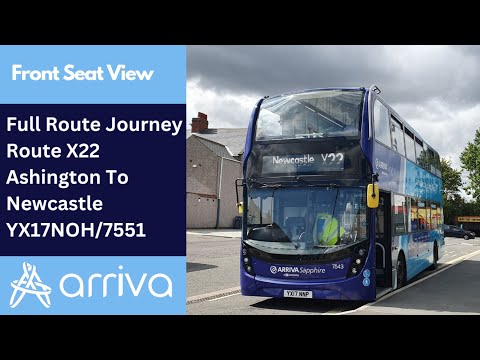 Full Route Journey | Arriva Northumbria Bus Route X22 - Ashington to Newcastle | YX17NOH/7551