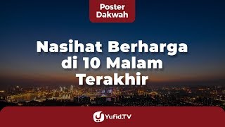 Download lagu Nasihat Berharga di 10 malam terakhir - Poster Dakwah Yufid TV mp3 Download lagu Nasihat Berharga di 10 malam terakhir - Poster Dakwah Yufid TV mp3