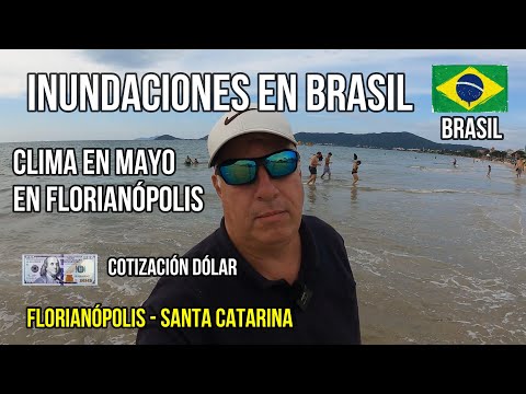Inundaciones en Brasil como está el clima en Florianópolis l Brasil
