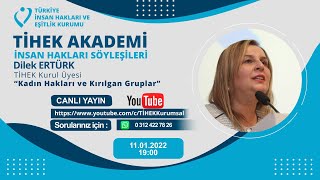 TİHEK Akademi - Dilek ERTÜRK - Kadın Hakları ve Kırılgan Gruplar