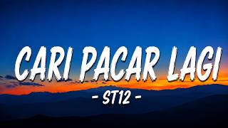 Download lagu ST12 - Cari Pacar Lagi || Lirik / Lirics mp3 Download lagu ST12 - Cari Pacar Lagi || Lirik / Lirics mp3