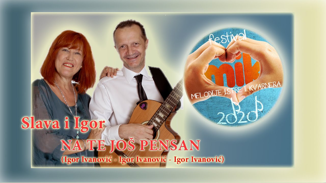 NA TE JOŠ PENSAN Slava i Igor (Igor Ivanović - Igor Ivanović - Igor Ivanović)  MIK 2020