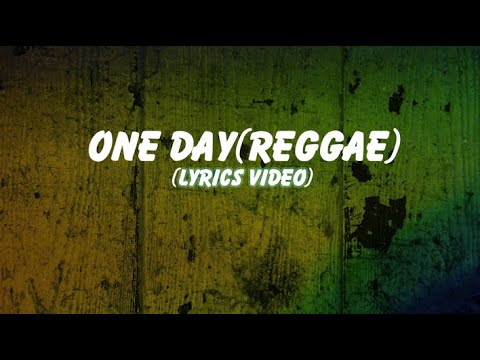 One Day - Matisyahu ( Reggae ) Lyrics