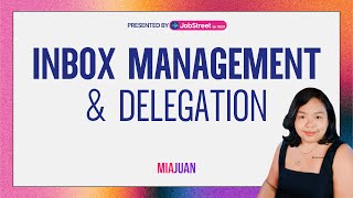 Training Video Gallery 10 Master Inbox Management & Delegation: Free Jobstreet Webinar