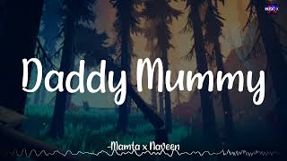 Daddy Mummy (Lyrics) - Mamta x Naveen  DSP  Vijay 