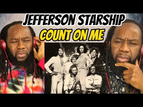 JEFFERSON STARSHIP - Count on me REACTION - First time hearing