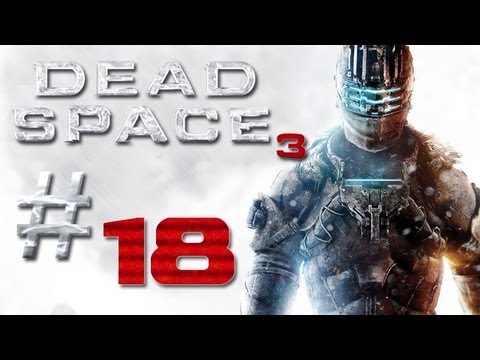 Dead Space 3 Gameplay #18 - Let's Play Dead Space 3 German