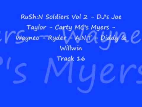 RuShN Soldiers Vol 2 - DJ's Joe Taylor - Carty MC's Myers - Wayneo - Ryder - A.N.T - Diddy & Willwin