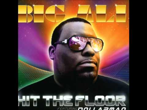 Big Ali feat Dollarman - Hit the Floor
