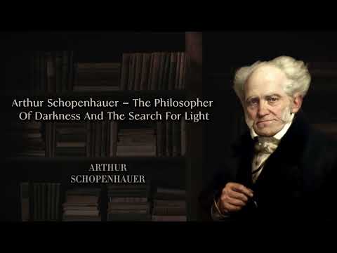 Arthur Schopenhauer – The Philosopher of Darkness and the Search for Light