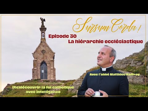 The ecclesiastical hierarchy: Sursum Corda 30