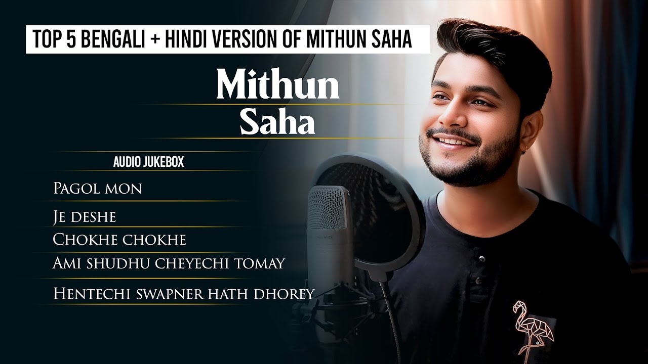 Top 5 Bengali + Hindi Version Of Mithun Saha | Audio Jukebox | Live Stream