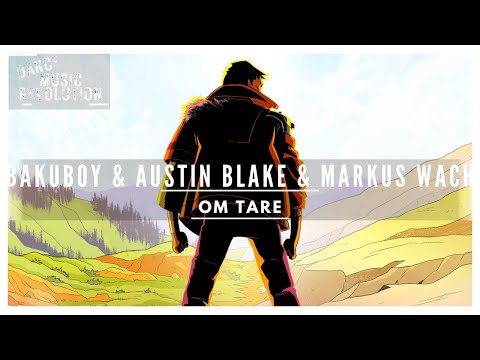 BakuBoy & Austin Blake ft Markus Wach - Om Tare [Official Audio]