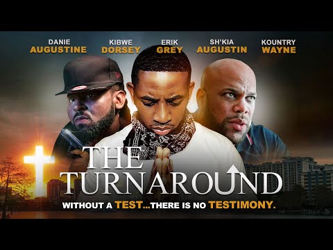 The Turnaround | Without a Test, There is No Testimony | Kountry Wayne, Daniel Augustin