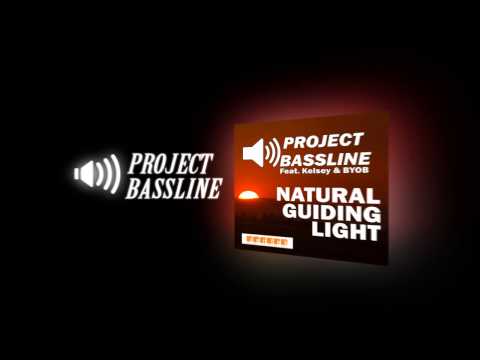 Project Bassline Ft Kelsey BYOB - Natural Guiding Light - Garage Jams UKG