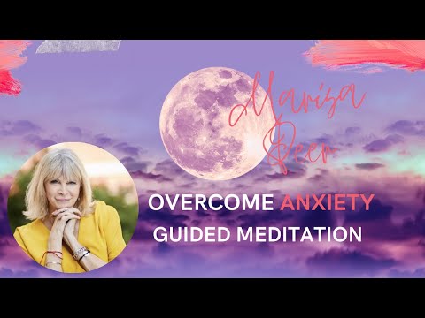 MARISA PEER – OVERCOME ANXIETY & FEAR 💫  FULL MOON MEDITATION💫  #marisapeer #marisapeermeditation