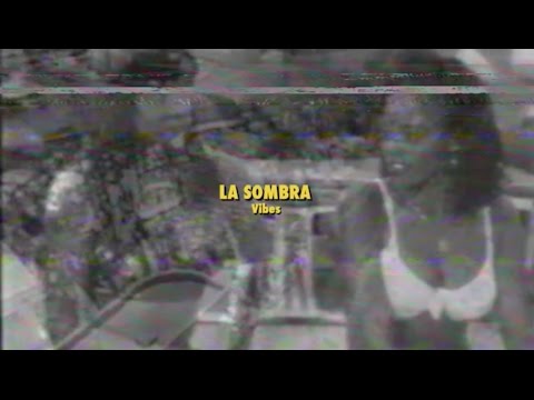 La Sombra - Vibes (Prod. MPadrums) 16 BARS LP