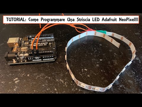 TUTORIAL: Come Programmare Una Striscia LED Adafruit NeoPixel!!!