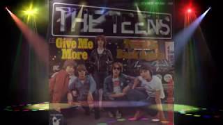 The Teens - Give me more (Lyrics)