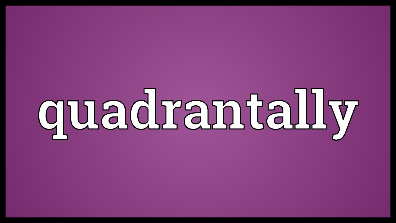 Quadrantally Meaning