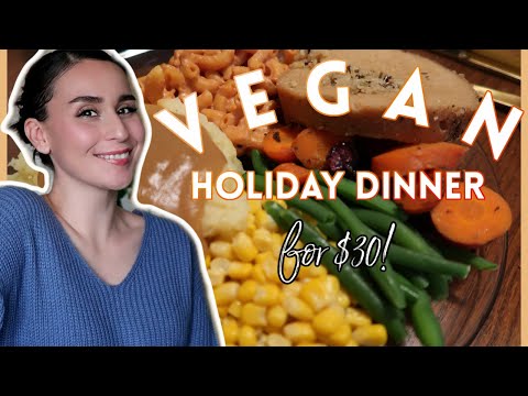 *super* Easy Vegan Holiday Dinner on A Budget! | Vegan...