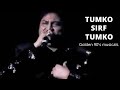 TUMKO SIRF TUMKO STAGE PERFORMANCE FROM THE GREAT KUMAR SANU