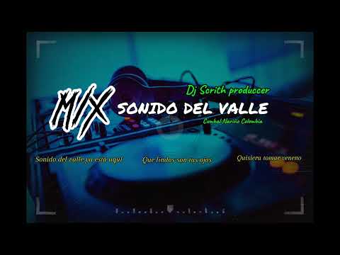 MIX / SONIDO DEL VALLE / DJ SCRITH PRODUCCER /sonido del valle ya está aquí _Que lindos son tus ojos