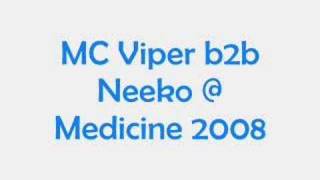 MC Viper b2b MC Neeko @ Medicine 2008