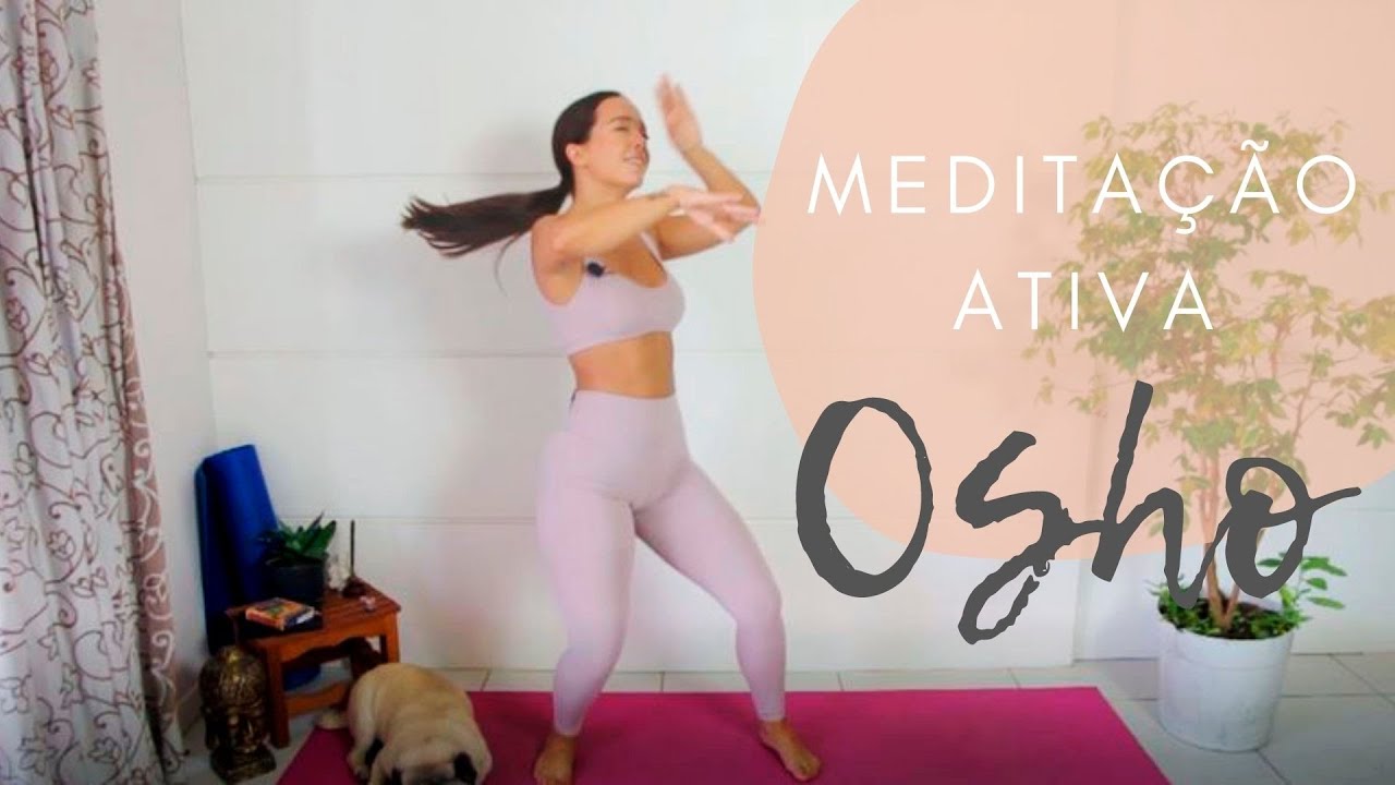 MEDITAÇÃO ATIVA OSHO