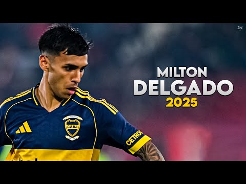 Milton Delgado 2025 - Best Skills, Tackles & Assists - Boca Juniors | HD