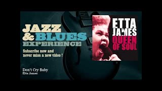 Etta James - Don&#39;t Cry Baby