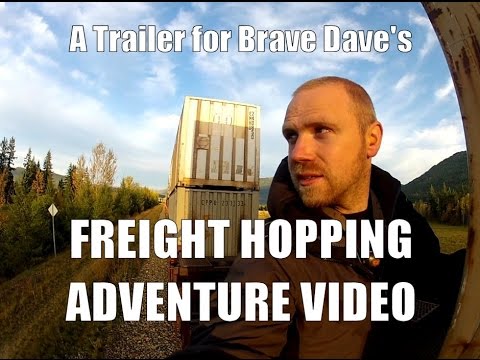 A Trailer for "Brave Dave's Big Fat Freight Hop" Adventure Video Series