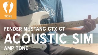 ACOUSTIC Sim Tone for Fender Mustang GTX, GT Amps (Neil Young, James Taylor, Tommy Emmanuel style)