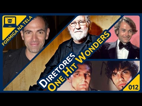 Diretores One Hit Wonders I Formiga na Tela - 12