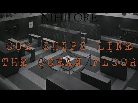 Nihilore - Our Ships Line The Ocean Floor
