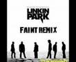 Linkin Park Faint remix 