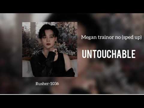 untouchable (sped up)