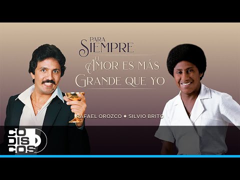 El Amor Es Más Grande Que Yo, Binomio De Oro Con Silvio Brito - Vídeo Lyric