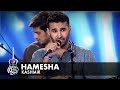 Kashmir | Hamesha | Episode 1 | Pepsi Battle of the Bands | Season 2