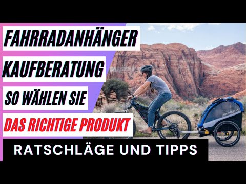 Fahrradanhänger Test. So wählen Sie das richtige Produkt aus dem Fahrradanhänger Vergleich.