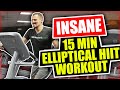 Insane 15 Minute Elliptical Workout HIIT Workout