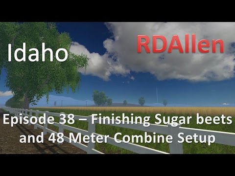 Farming Simulator 15 Idaho E38 - 48 Meters of Harvesting Capacity!