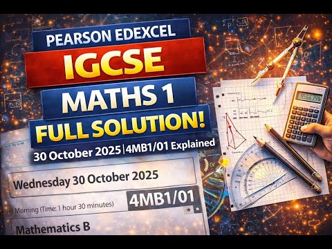 Pearson Edexcel IGCSE Mathematics B Paper 1 (4MB1/01) Full Solution | 30 Oct 2025 | Complete