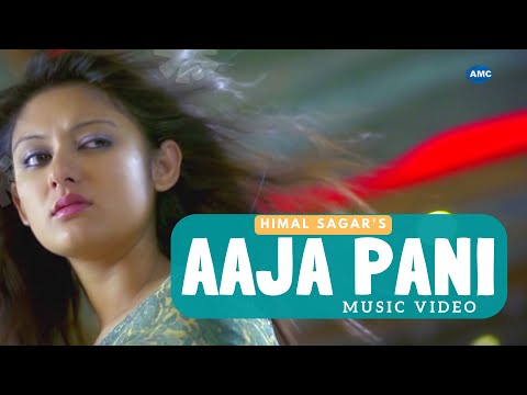 Aaja Pani ►Himal Sagar || new nepali morden song 2015 ||  official video HD